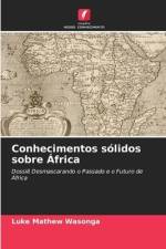 Conhecimentos sólidos sobre África af Luke Mathew Wasonga