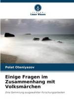 Einige Fragen im Zusammenhang mit Volksmärchen af Polat Oteniyazov