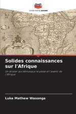 Solides connaissances sur l'Afrique af Luke Mathew Wasonga