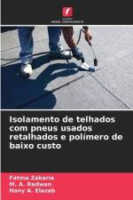 Isolamento de telhados com pneus usados retalhados e polímero de baixo custo af Fatma Zakaria