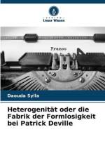 Heterogenität oder die Fabrik der Formlosigkeit bei Patrick Deville af Daouda Sylla