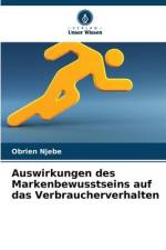 Auswirkungen des Markenbewusstseins auf das Verbraucherverhalten af Obrien Njebe
