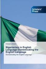 Nigerianism in English Language Domesticating the English Language af Vincent Jimson