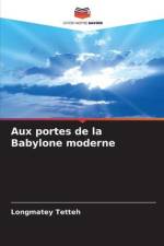 Aux portes de la Babylone moderne af Longmatey Tetteh