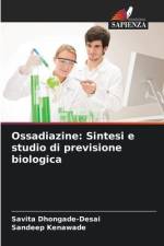 Ossadiazine: Sintesi e studio di previsione biologica af Savita Dhongade-Desai