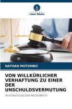 VON WILLKÜRLICHER VERHAFTUNG ZU EINER DER UNSCHULDSVERMUTUNG af Nathan Mutombo
