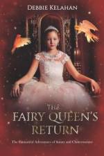 The Fairy Queen's Return af Debbie Kelahan