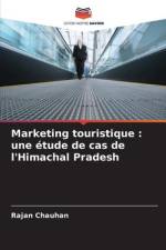 Marketing touristique : une étude de cas de l'Himachal Pradesh af Rajan Chauhan