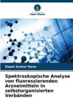 Spektroskopische Analyse von fluoreszierenden Arzneimitteln in selbstorganisierten Verbänden af Dipak Kumar Rana