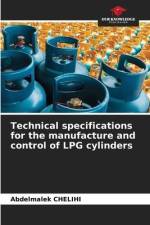 Technical specifications for the manufacture and control of LPG cylinders af Abdelmalek Chelihi