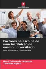 Factores na escolha de uma instituição de ensino universitário af Henri Tshiangale Mupemba