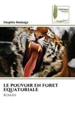 LE POUVOIR EN FORET EQUATORIALE af Dauphin Mudanga
