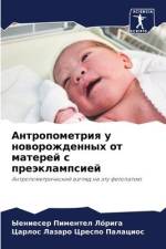 Antropometriq u noworozhdennyh ot materej s preäklampsiej af Yenieser Pimentel Lóriga