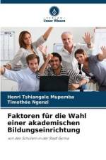 Faktoren für die Wahl einer akademischen Bildungseinrichtung af Henri Tshiangale Mupemba