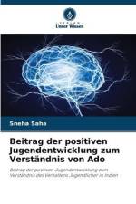 Beitrag der positiven Jugendentwicklung zum Verständnis von Ado af Sneha Saha