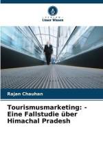 Tourismusmarketing: - Eine Fallstudie über Himachal Pradesh af Rajan Chauhan