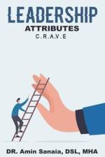 Leadership Attributes: C.R.A.V.E af Amin Sanaia