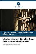 Mechanismen für die Bau- und Immobilienpolitik af Ziya Att Tamhid Ahmed Khan Pathan
