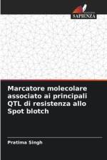 Marcatore molecolare associato ai principali QTL di resistenza allo Spot blotch af Pratima Singh