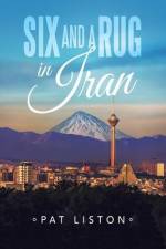 Six and a Rug in Iran af Pat Liston