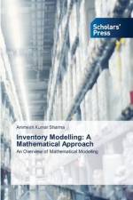 Inventory Modelling: A Mathematical Approach af Animesh Kumar Sharma
