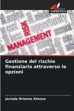 Gestione del rischio finanziario attraverso le opzioni af Jacinda Orianne Allosse