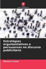 Estratégias argumentativas e persuasivas no discurso publicitário af Monica Frunz¿