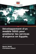 Développement d'un modèle SDSS pour améliorer les services d'urgence en Egypte. af Nanis Nabil