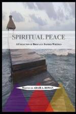 Spiritual Peace: A Collection of Biblically Inspired Writings af Adair Rowan
