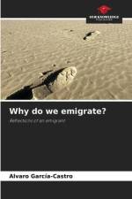 Why do we emigrate? af Alvaro García-Castro