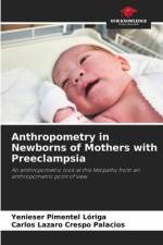 Anthropometry in Newborns of Mothers with Preeclampsia af Yenieser Pimentel Lóriga