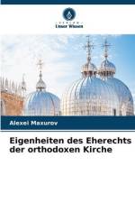 Eigenheiten des Eherechts der orthodoxen Kirche af Alexei Maxurov