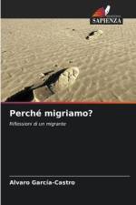 Perché migriamo? af Alvaro García-Castro