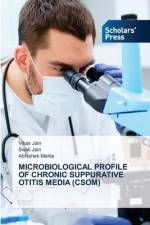 MICROBIOLOGICAL PROFILE OF CHRONIC SUPPURATIVE OTITIS MEDIA (CSOM) af Vikas Jain