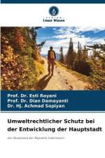 Umweltrechtlicher Schutz bei der Entwicklung der Hauptstadt af Esti Royani