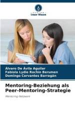 Mentoring-Beziehung als Peer-Mentoring-Strategie af Álvaro de Ávila Aguilar