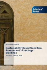 Sustainability-Based Condition Assessment of Heritage Buildings af Abobakr Al-Sakkaf