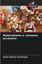 Materialismo e consumo eccessivo af Asoka Malawi Arachchige