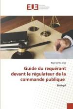 Guide du requérant devant le régulateur de la commande publique af Baye Samba Diop