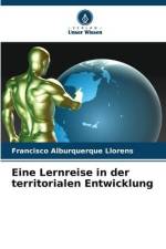 Eine Lernreise in der territorialen Entwicklung af Francisco Alburquerque Llorens