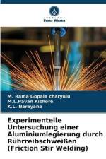 Experimentelle Untersuchung einer Aluminiumlegierung durch Rührreibschweißen (Friction Stir Welding) af M. Rama Gopala Charyulu