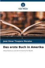 Das erste Buch in Amerika af José Omar Tinajero Morales