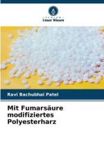 Mit Fumarsäure modifiziertes Polyesterharz af Ravi Bachubhai Patel
