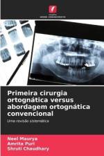Primeira cirurgia ortognática versus abordagem ortognática convencional af Neel Maurya