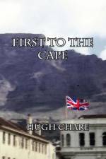 First to the Cape af Hugh Chare