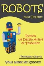 Robots de Dessin Animé et de Télévision af Professeur Charria