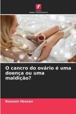 O cancro do ovário é uma doença ou uma maldição? af Bassam Hassan