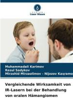 Vergleichende Wirksamkeit von IR-Lasern bei der Behandlung von oralen Hämangiomen af Muhammadali Karimov
