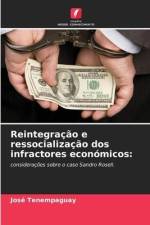 Reintegração e ressocialização dos infractores económicos: af José Tenempaguay