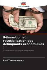 Réinsertion et resocialisation des délinquants économiques : af José Tenempaguay